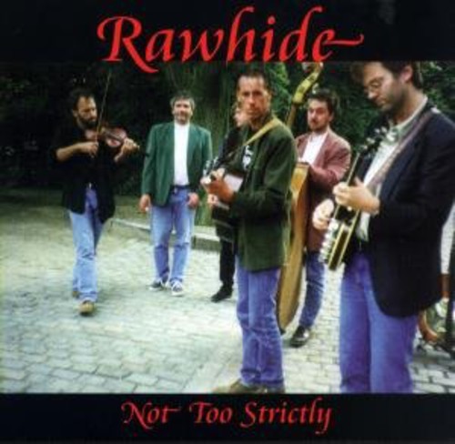 Rawhide - Not Too Strictly
