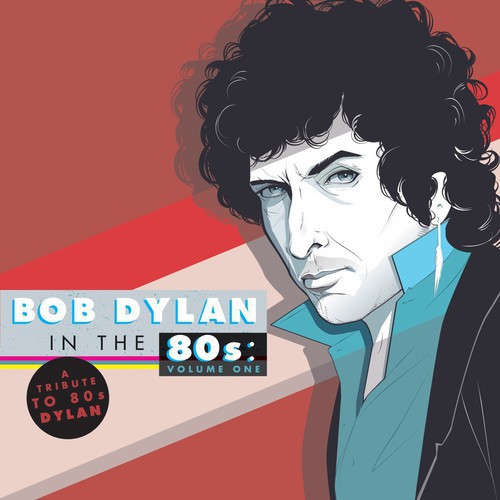 Various Artists - Bob Dylan in the 80's: Volume One