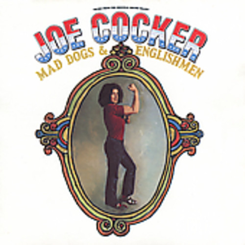Joe Cocker - Mad Dogs and Englishmen