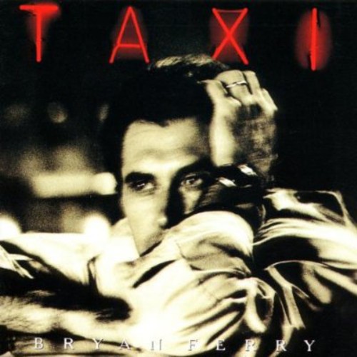 Bryan Ferry - Taxi [Import]