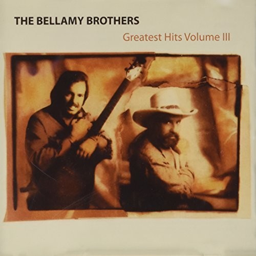 Bellamy Brothers - Vol. 3-Greatest Hits