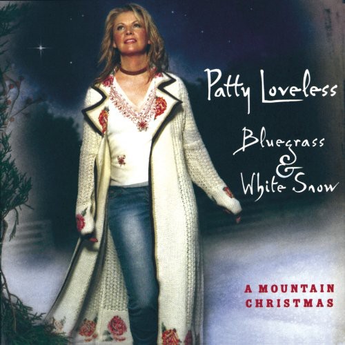 Patty Loveless - Bluegrass and White Snow: A Mountain Christmas