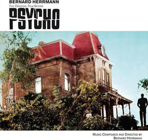 Bernard Herrmann - Psycho (Original Motion Picture Soundtrack)