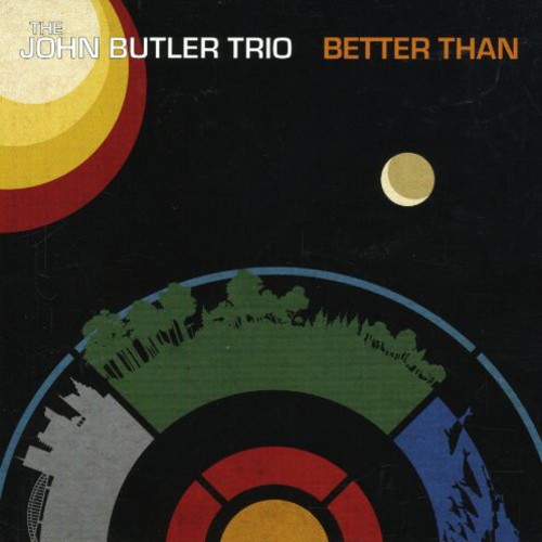 The John Butler Trio - Better Than [Import]