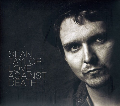 Sean Taylor - Love Against Death (Ltd Signed Edition) [Import]
