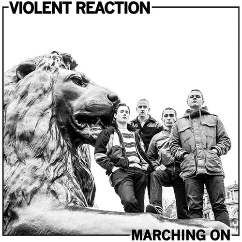 Violent Reaction - Marching on