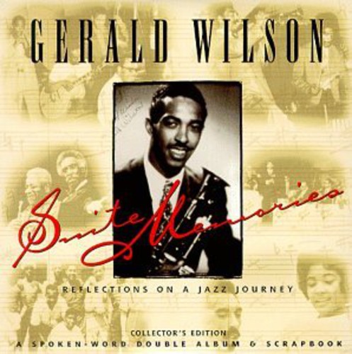 Gerald Wilson - Suite Memories: Reflections on Jazz Journey