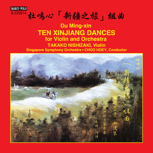 TAKAKO NISHIZAKI - 10 Xinjiang Dances for Violin & Orchestra
