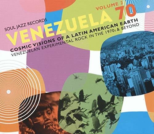 Soul Jazz Records Presents - Venezuela 70 Vol.2 - Cosmic Visions Of A Latin American Earth:        Venezuelan Rock In The 1970s & Beyond