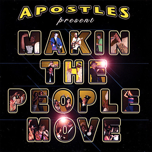 Apostles - Makin the People Move