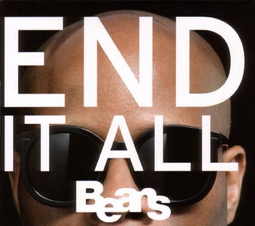 Beans - End It All