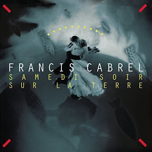 Francis Cabrel - Samedi Soir Sur La Terre [Remastered] (Ger)