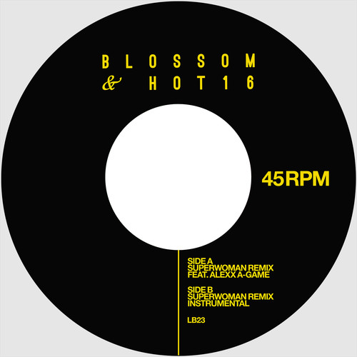 Blossom & Hot16 - Superwoman (Remix) Ft. Alexx A-Game