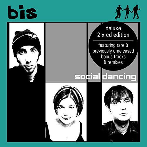 Bis - Social Dancing: Deluxe Edition (Uk) [Deluxe]