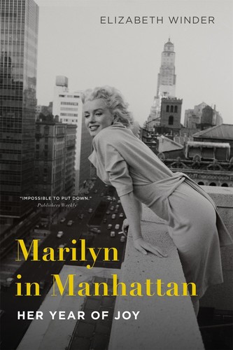 Marilyn Monroe - Marilyn in Manhattan: Her Year of Joy