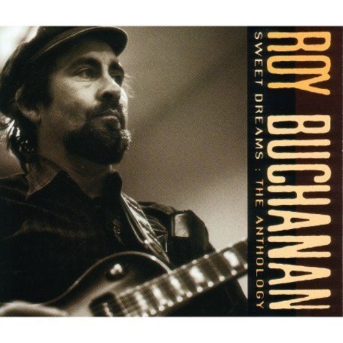 Roy Buchanan - Sweet Dreams-Anthology [Import]