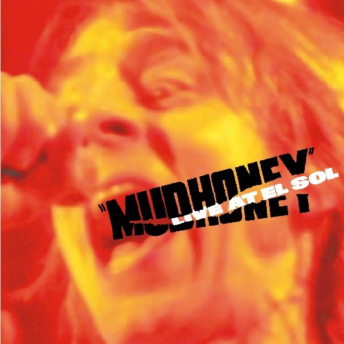 Mudhoney - Live at El Sol