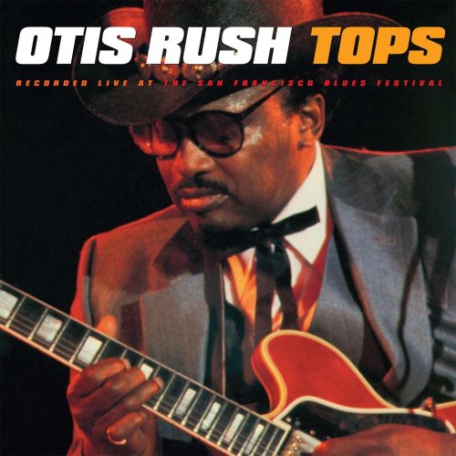 Otis Rush - Tops