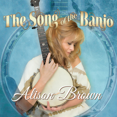 Alison Brown - Song Of The Banjo