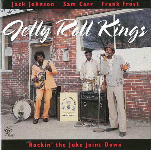 Jelly Roll Kings - Rockin the Juke Joint Down