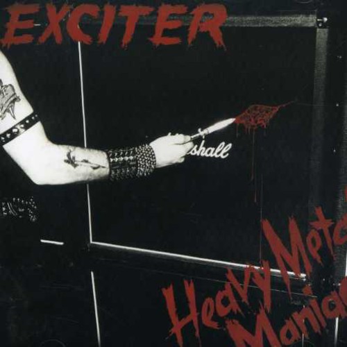 Exciter - Heavy Metal Maniac