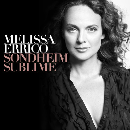 Melissa Errico - Sondheim Sublime
