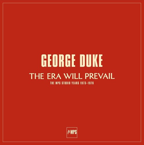 George Duke - The Era Will Prevail (The Mps Studio Years 1973-1976)