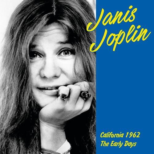 Janis Joplin - California 1962: Early Years