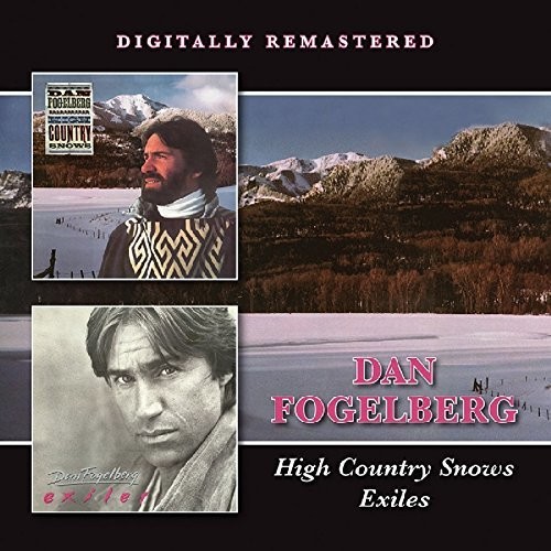Dan Fogelberg - High Country Snows/Exiles