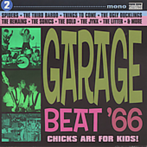 Garage Beat 66 - Garage Beat '66, Vol. 2: Chicks Are For Kids