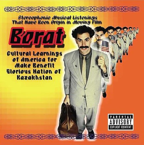 Borat - Borat: Cultural Learnings of America for Make Benefit Glorious Nation of Kazakhstan (Original Soundtrack)