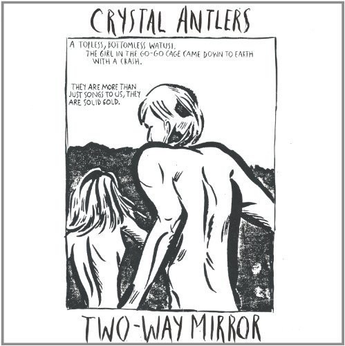 Crystal Antlers - Two-Way Mirror [Import]