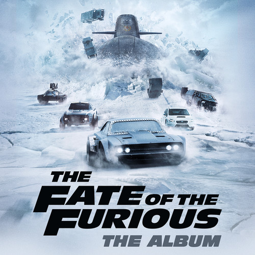 The Fast & The Furious [Movie] - The Fate Of The Furious: The Album [Clean]