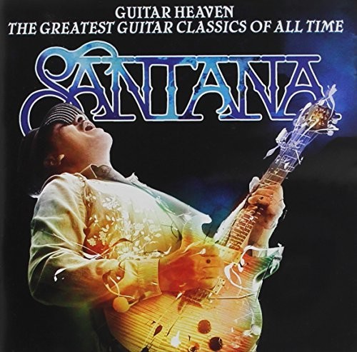 Santana - Guitar Heaven: The Greatest Guitar Classics Of All Time