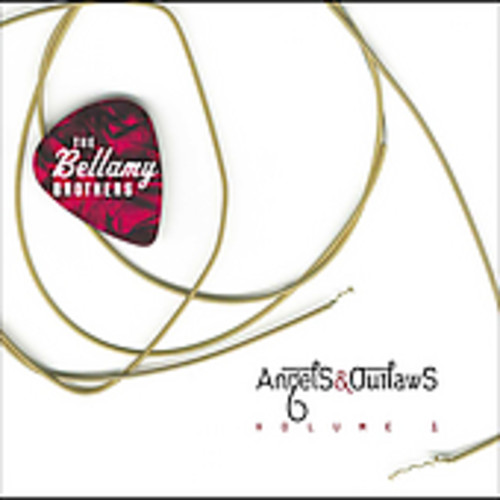 Bellamy Brothers - Angels and Outlaws, Vol. 1