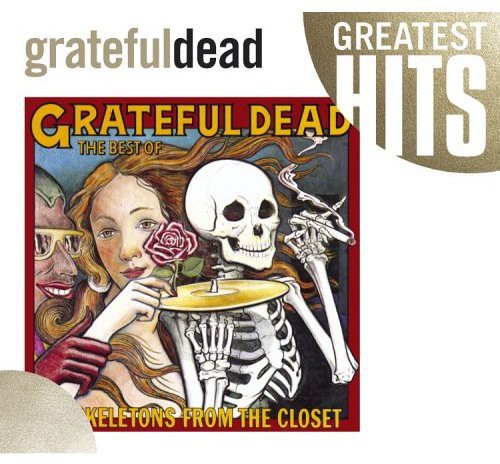 Grateful Dead - Best Of The Skeletons From The Closet: Greatest Hits
