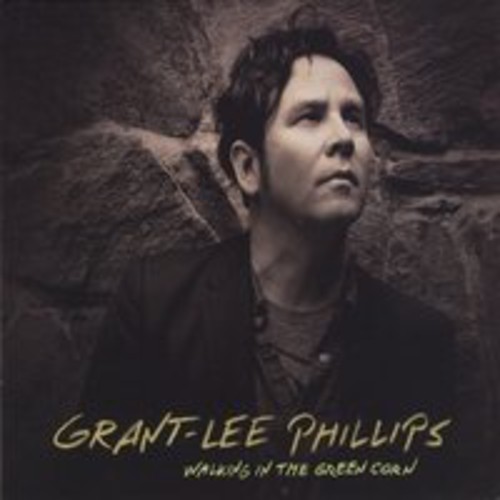 Grant-Lee Phillips - Walking in the Green Corn