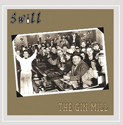 Swill - Gin Mill
