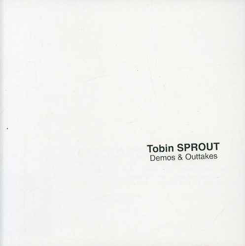 Tobin Sprout - Demos and Outtakes
