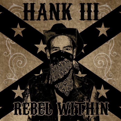 Hank Williams 3 - Rebel Within