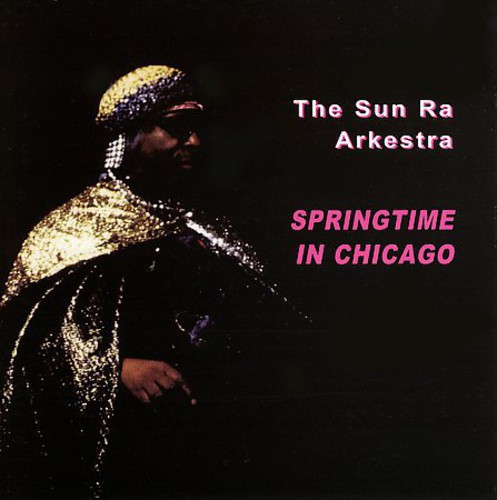 Sun Ra - Springtime In Chicago