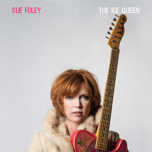Sue Foley - Ice Queen