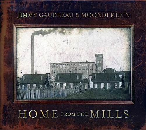Jimmy Gaudreau & Klein,Moondi - Home from the Mills