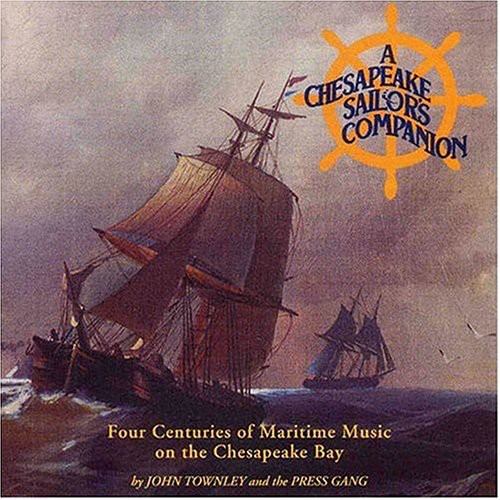 John Townley & the Press Gang - A Chesapeake Sailors Companion
