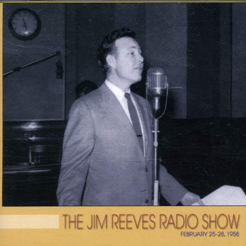 Jim Reeves Radio Show: February 25-28 1958