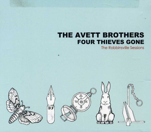 The Avett Brothers - Four Thieves Gone: The Robbinsville Sessions