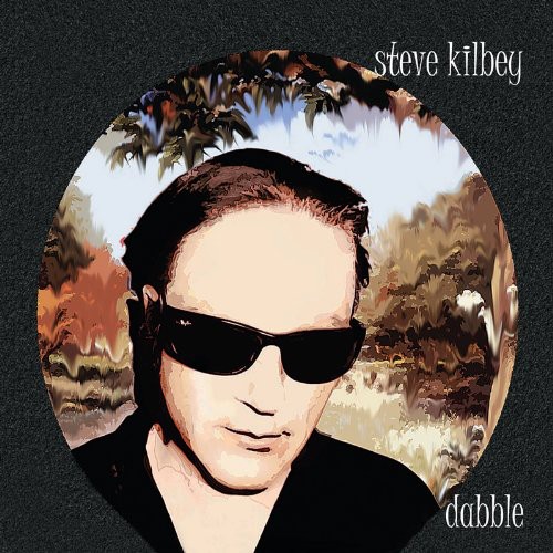 Steve Kilbey - Dabble