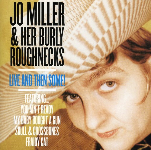 Jo Miller & Her Burly Roughnecks - Live & Then Some