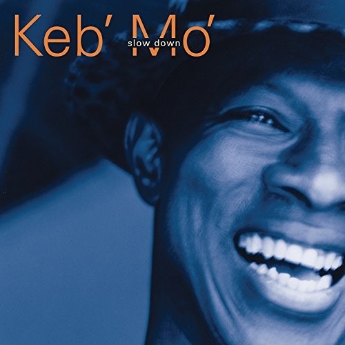 Keb' Mo' - Slow Down [Import]