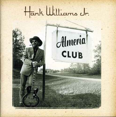 Hank Williams Jr. - The Almeria Club Recordings